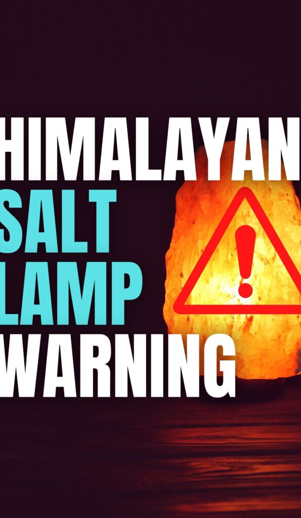 Himalayan Salt Lamp Warning