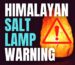 Himalayan Salt Lamp Warning