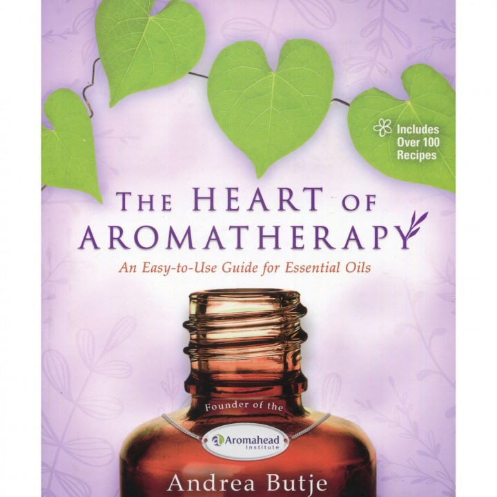 The Heart of Aromatherapy